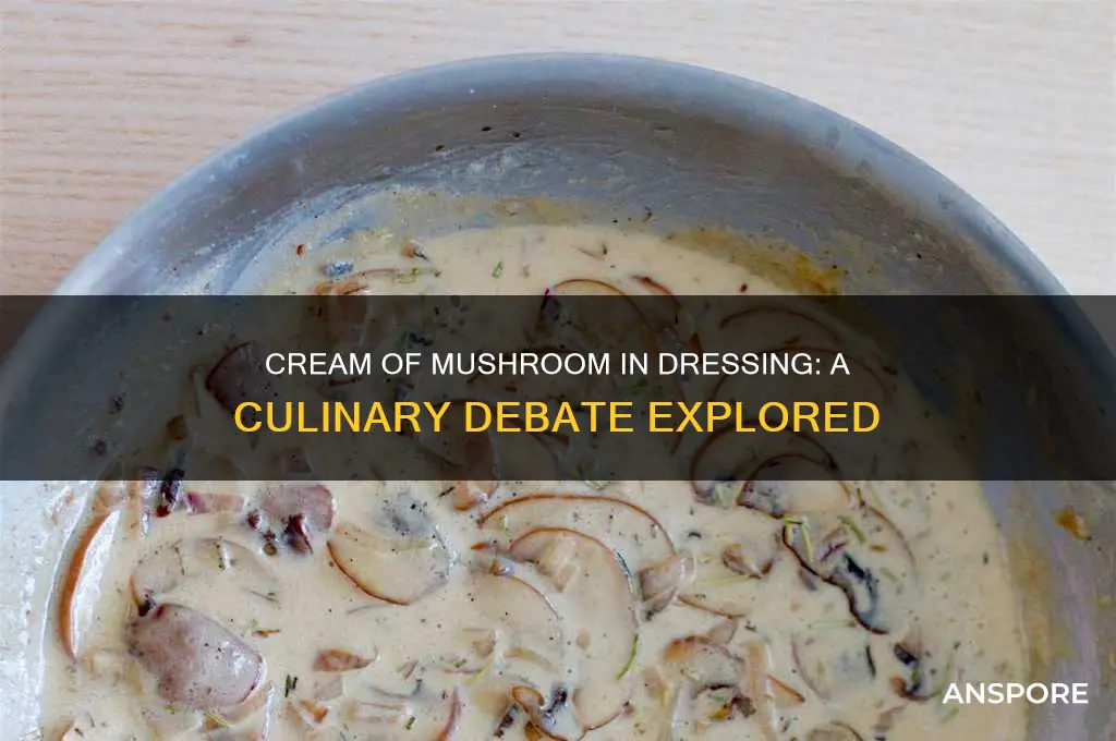 does cream of mushroom go in dressing