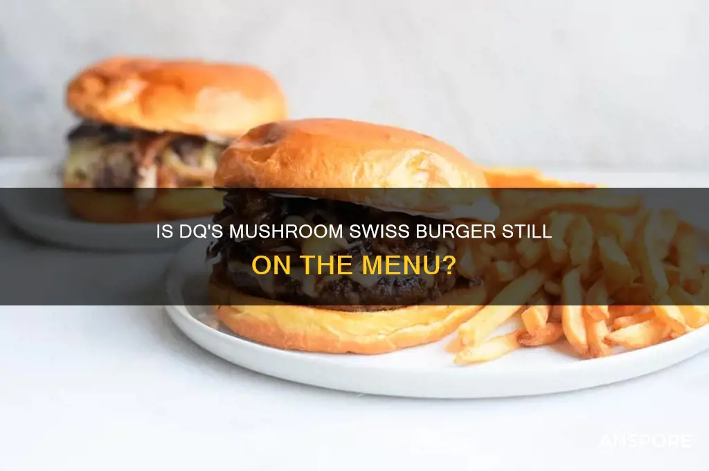 does dq still make mushroom swiss burger