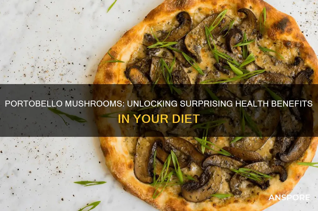 does eating a lot of portobello mushrooms have health benefits