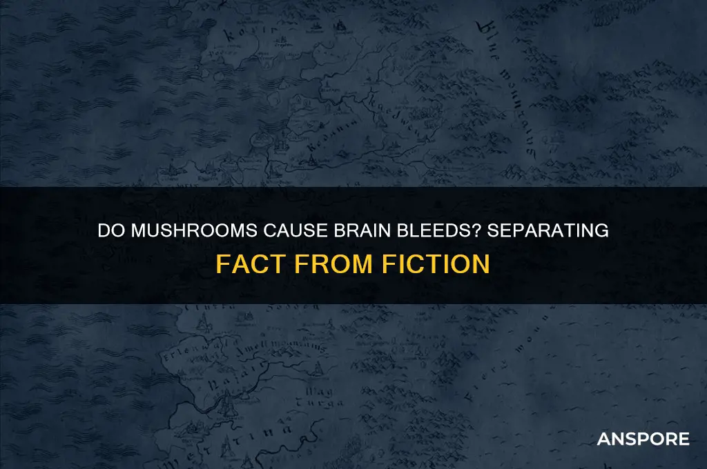 does eating mushrooms make your brain bleed