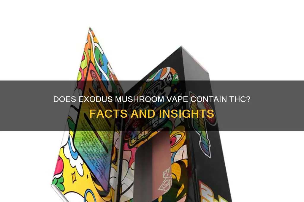 does exodus mushroom vape have thc