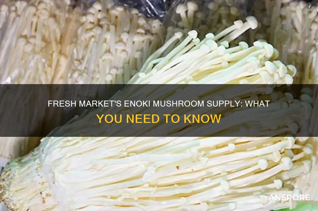 does fresh market carry enoki mushrooms