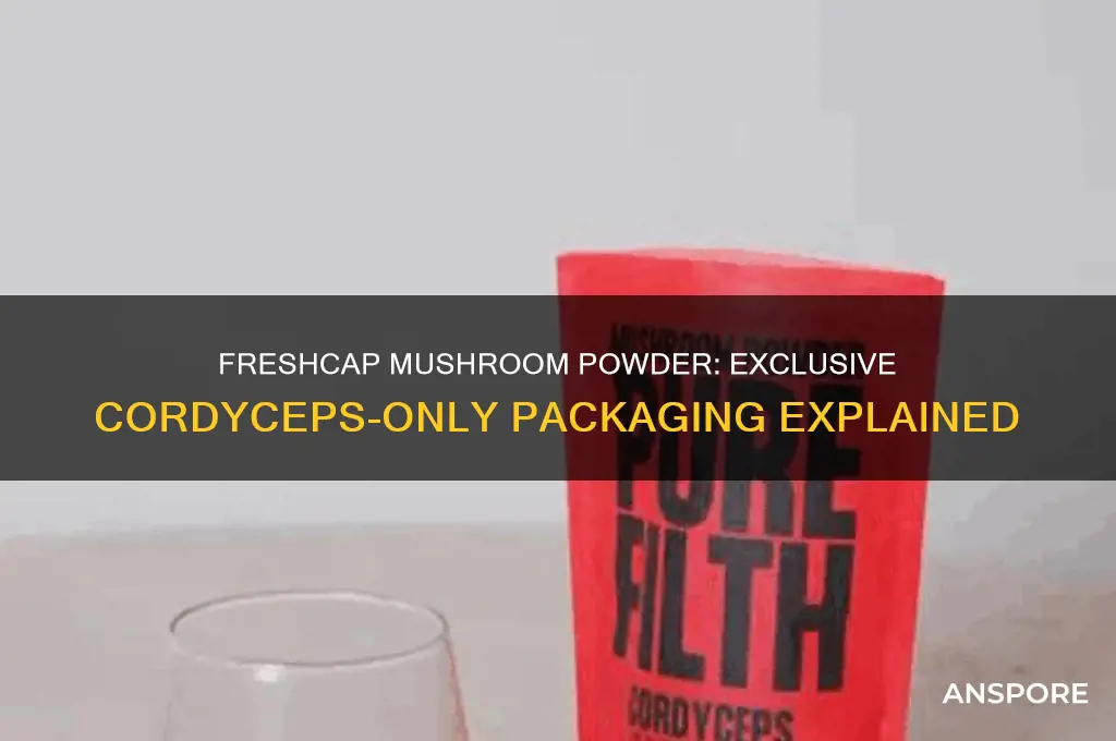 does freshcap mushroom make a powder cordephs only package