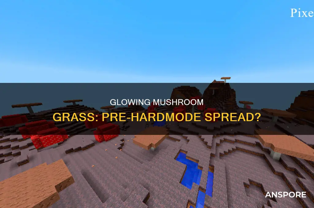 does glowing mushroom grass spread in pre hardmode