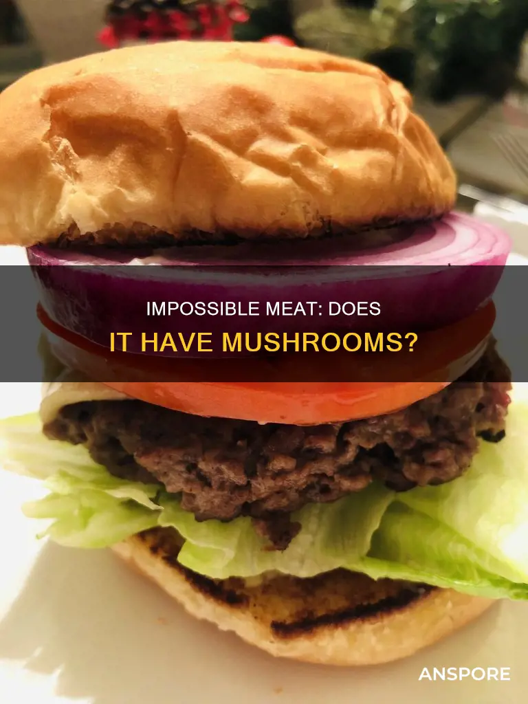 does impossible meat have mushrooms