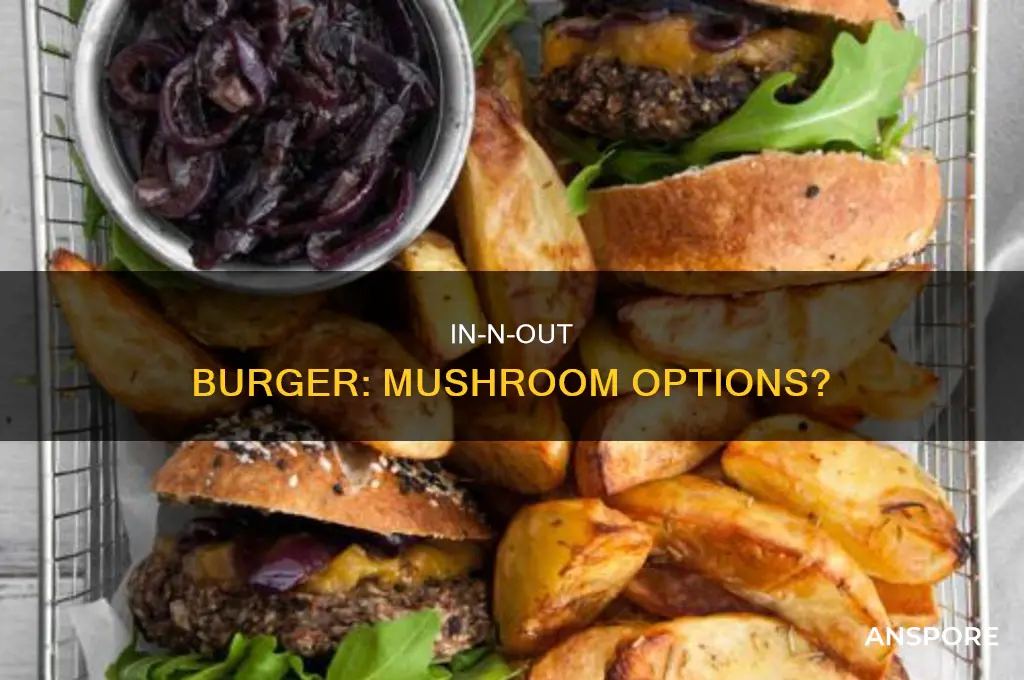 does in and out burger carry mushrooms