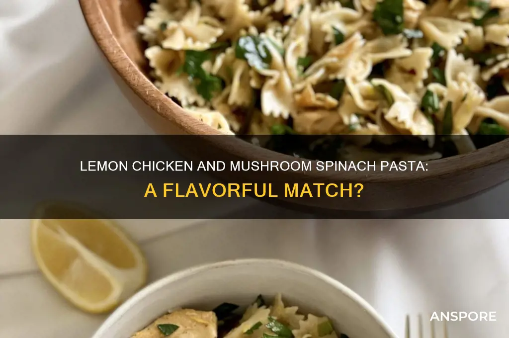does lemon chicken taste good with mushroom spinach pasta