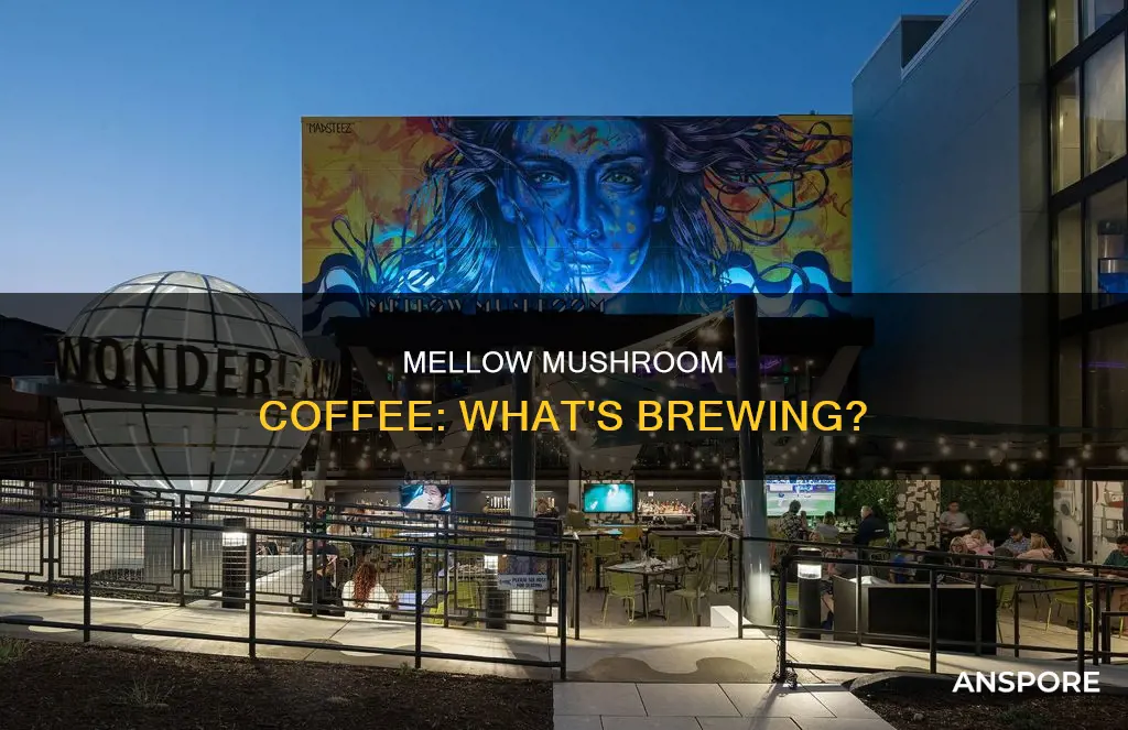 does mellow mushroom have coffee