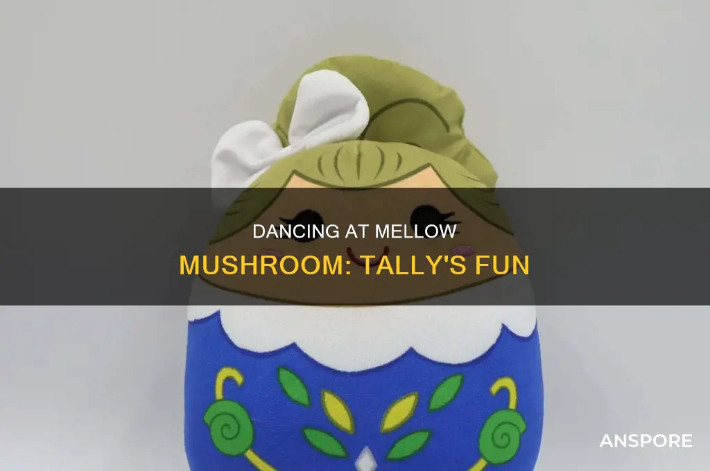 does mellow mushroom have dancing tally fl