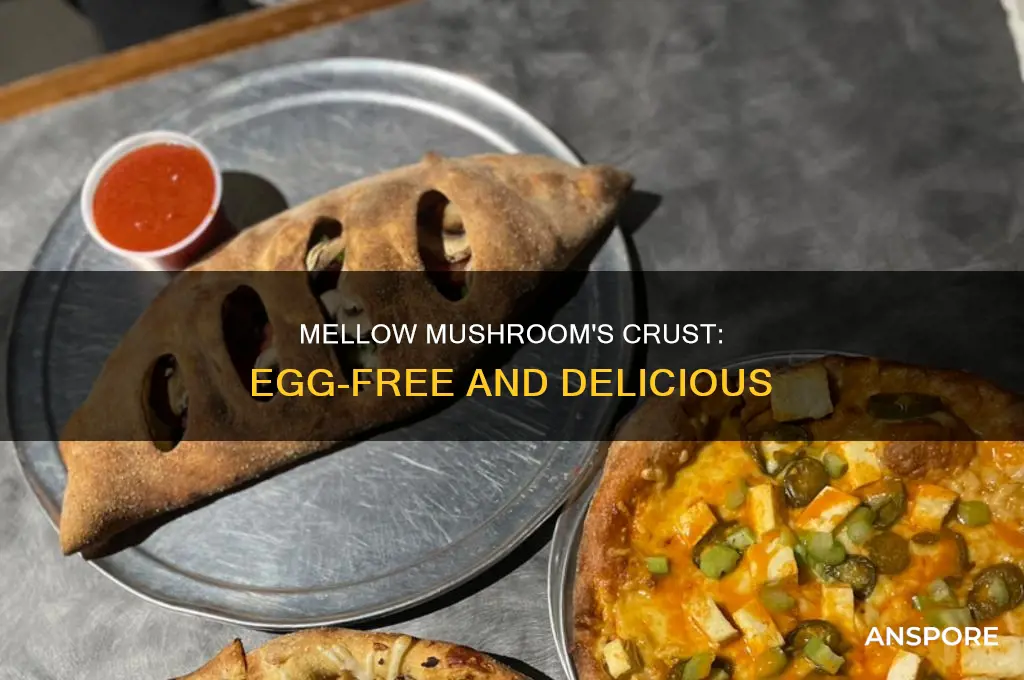 does mellow mushroom have egg in their crust
