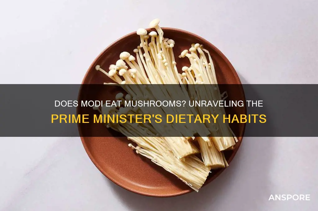 does modi eat mushroom