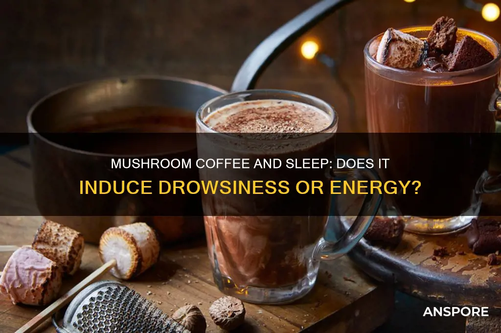 does mushroom coffee make you sleepy
