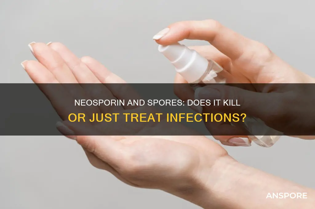 does neosporin kill spores