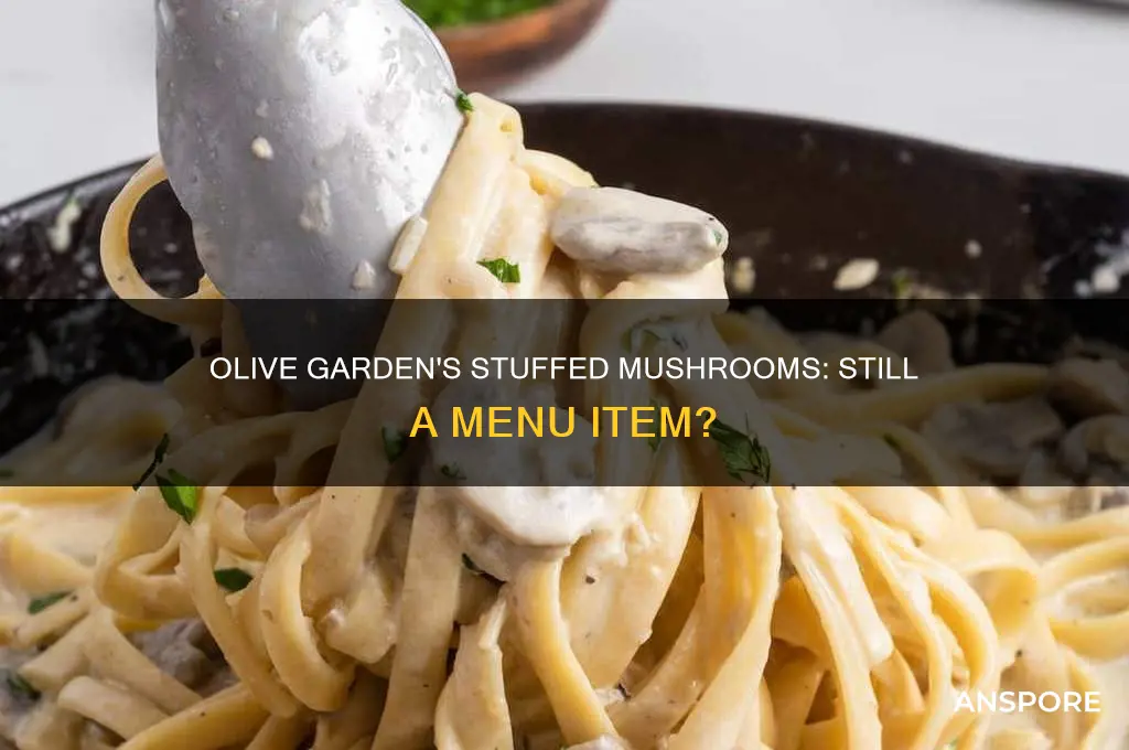 does olive garden still have stuffed mushrooms