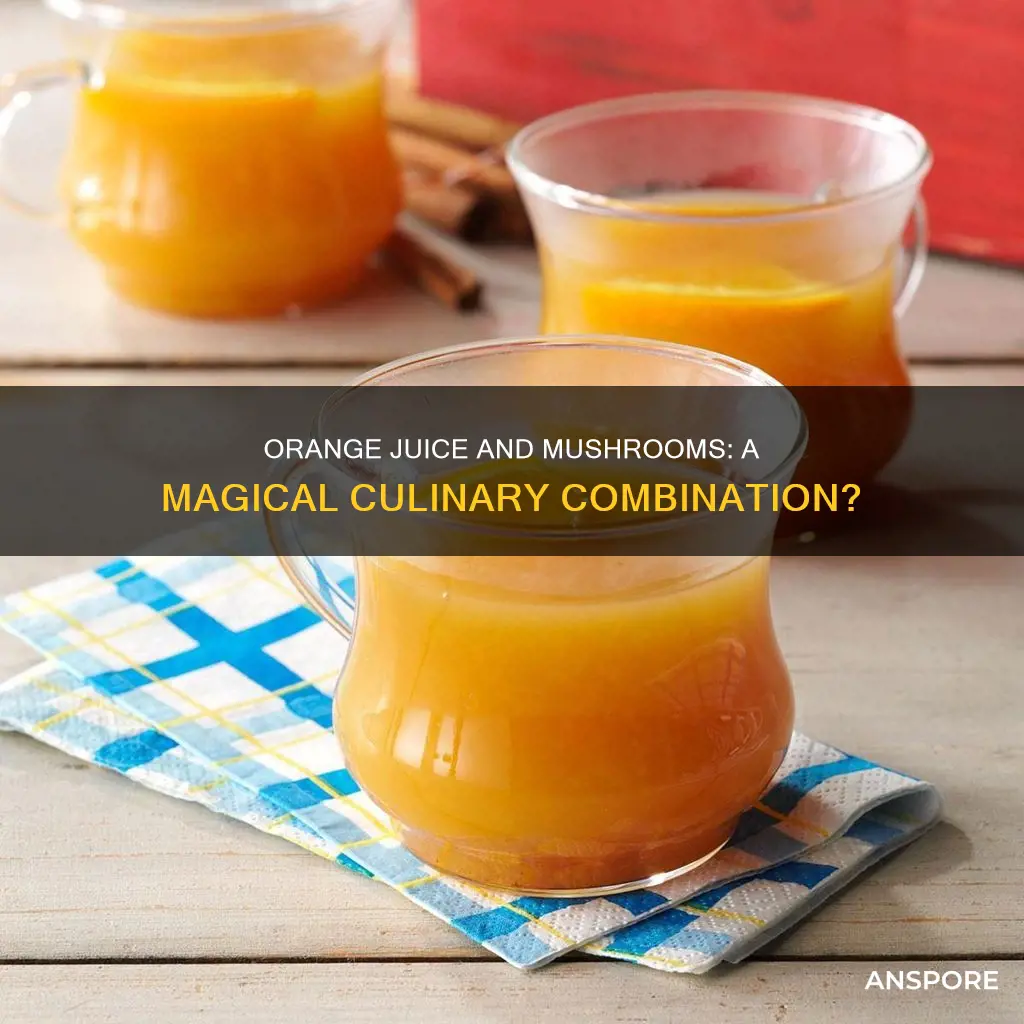 does orange juice enhance mushrooms