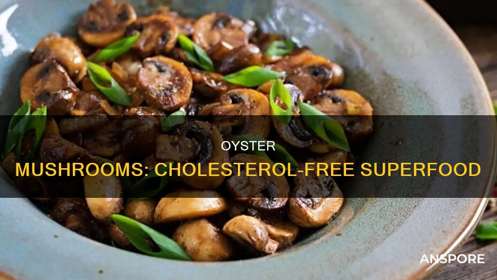 does oyster mushroom have cholesterol