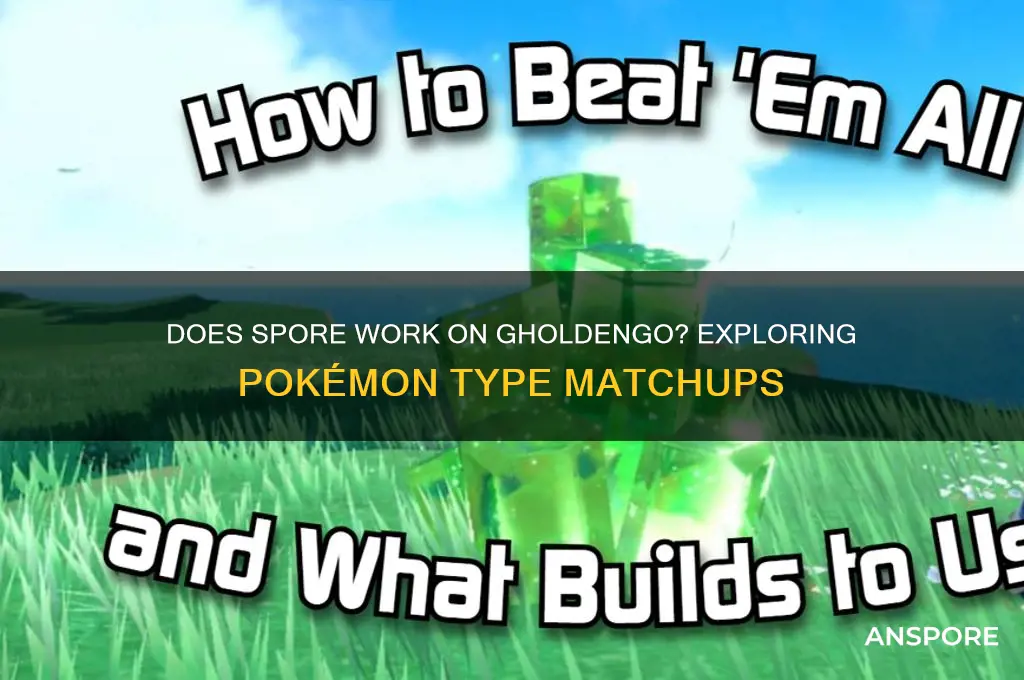 does spore work on gholdengo