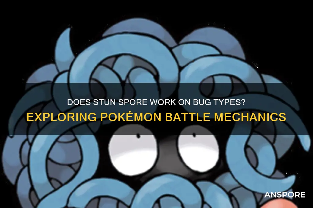 does stun spore work on bug types