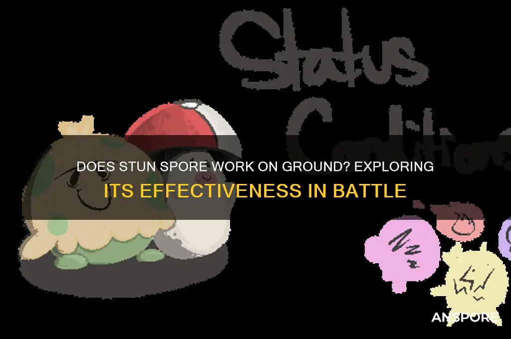 does stun spore work on ground
