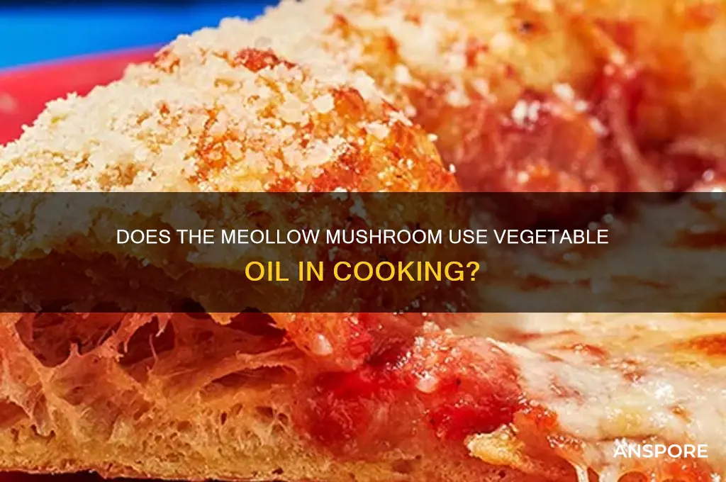 does the meollow mushroom use vegetable oil