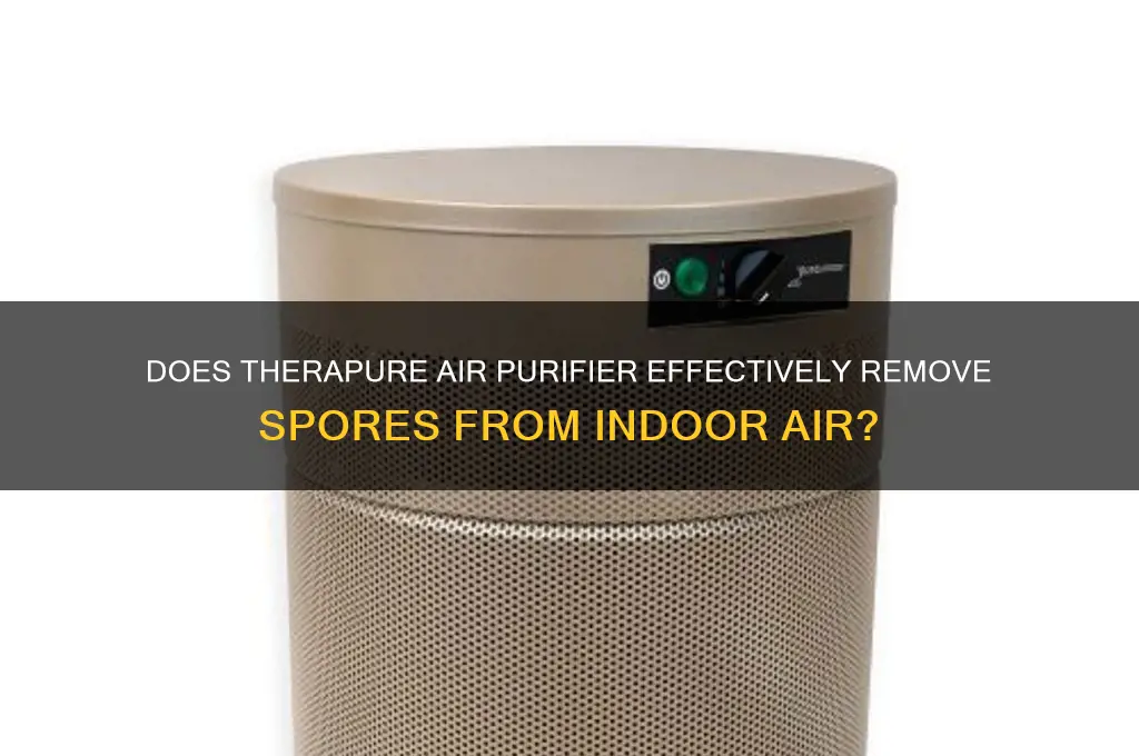 does therapure remove spores