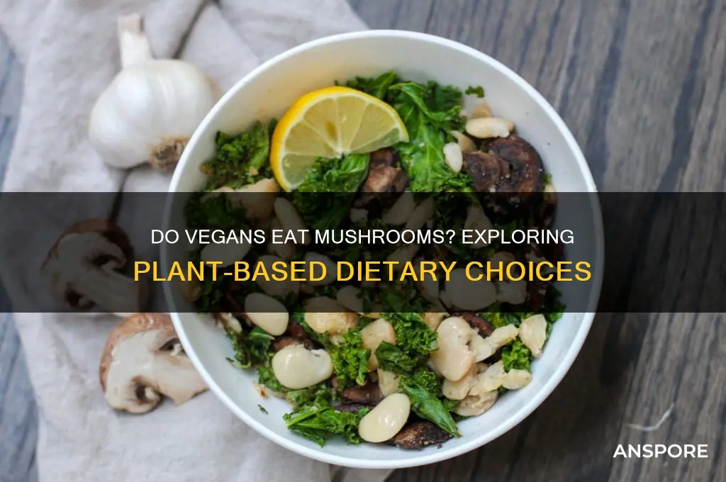 does vegan eat mushroom