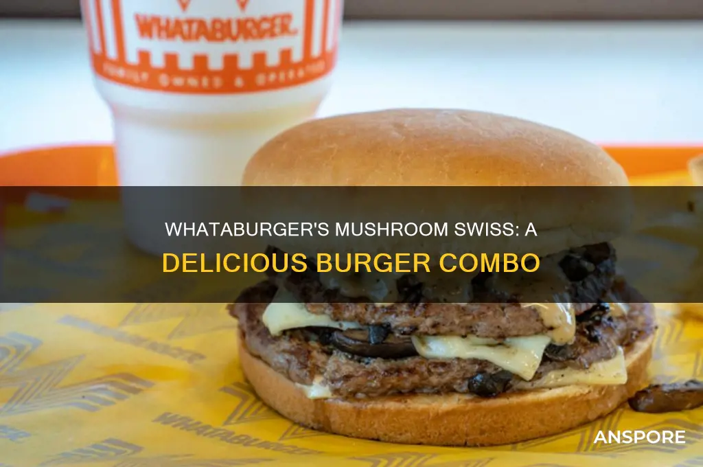 does whataburger have a mushroom swiss burger