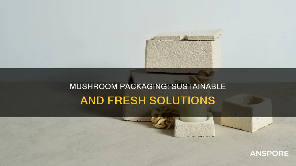 how are mushrooms usually packaged