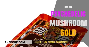 Psychedelic Mushrooms: How They're Sold and Why