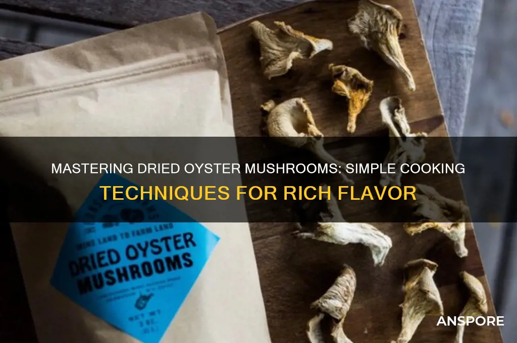 how cook dried oyster mushrooms