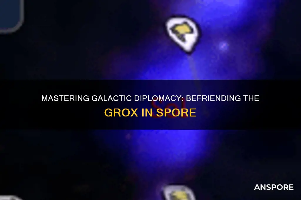 how do 9i befriend the grox in spore