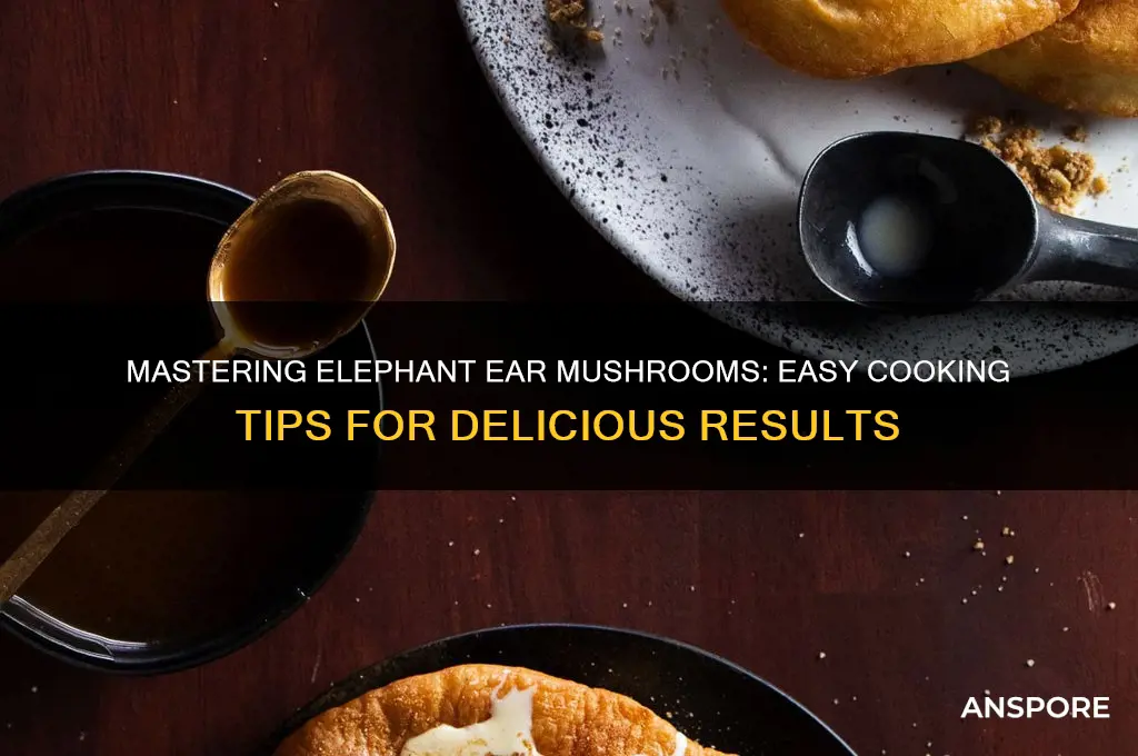 how do i cook elephant ear mushrooms