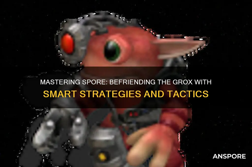 how do i fraind the grox in spore