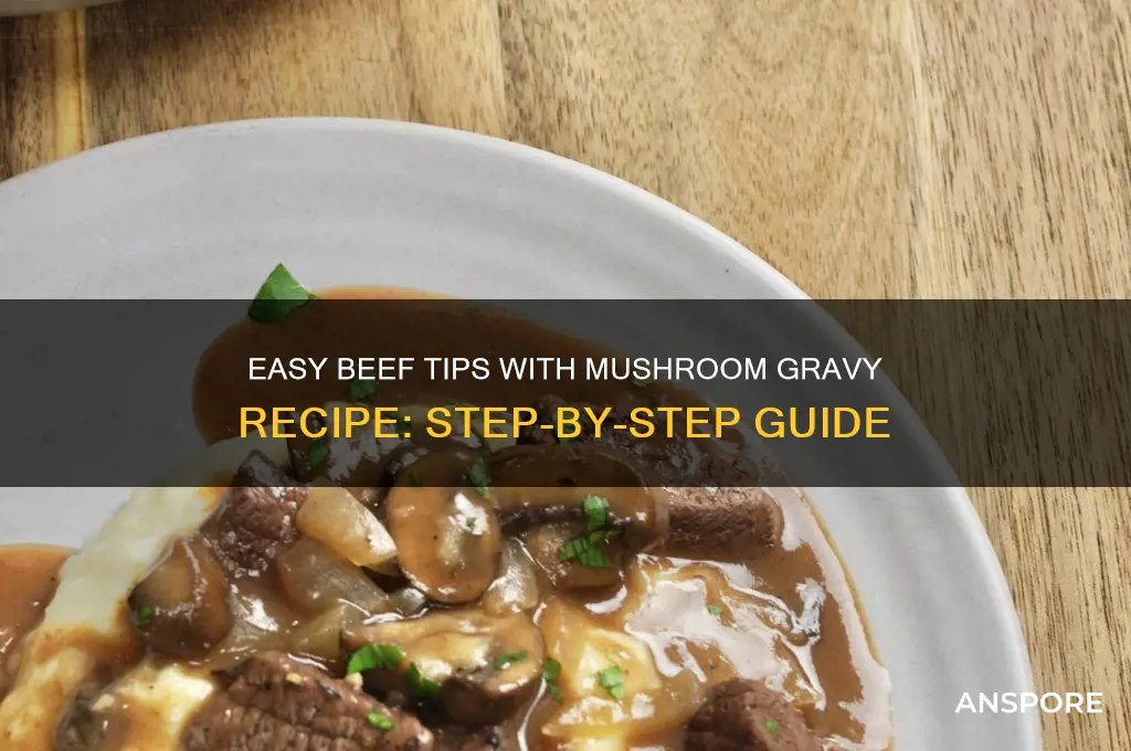 how do i make beef tips mushroom gravy