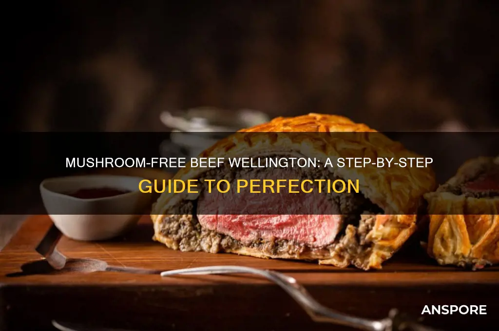 how do i make beef wellington without mushrooms