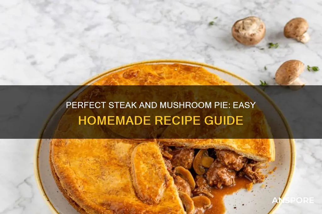 how do i make steak and mushroom pie
