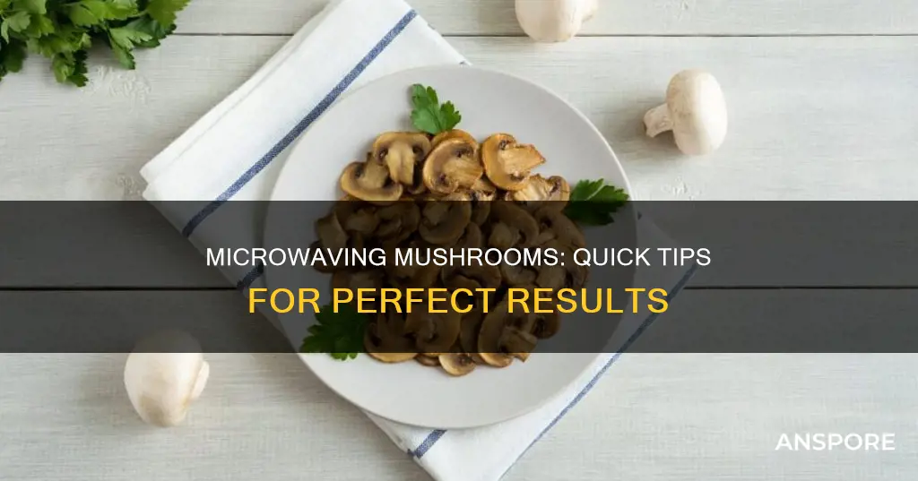 how do i microwave mushrooms