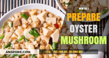 Preparing Oyster Mushrooms: A Simple Guide