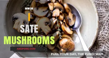 The Ultimate Guide to Sating Mushrooms