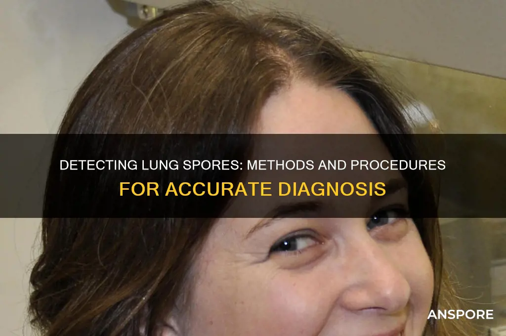 how do they check for lung spores
