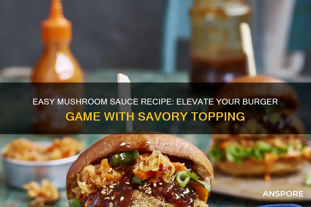 how do u make mushroom sauce for burgers