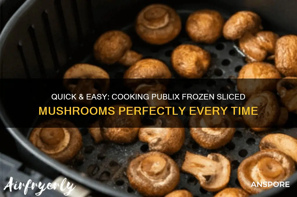 how do you cook publix frozen sliced mushrooms