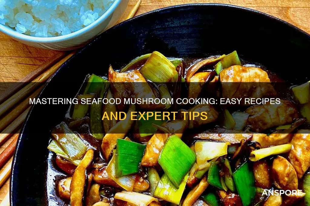 how do you cook seafood mushrooms