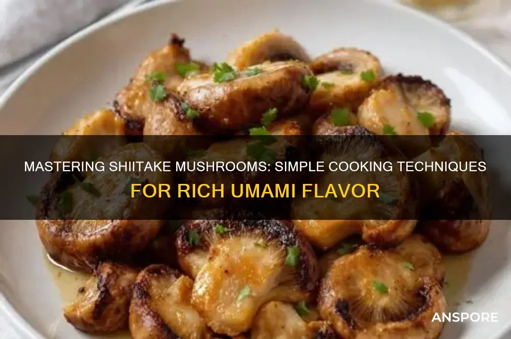 how do you cook shiitake mushroom