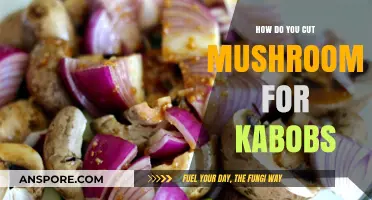 Cutting Mushrooms for Kabobs: The Ultimate Guide