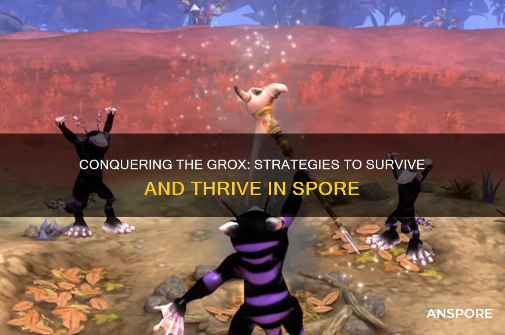 how do you get past the grox in spore