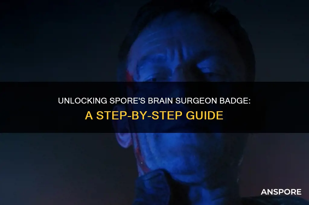 how do you get the brain surgeon badge in spore