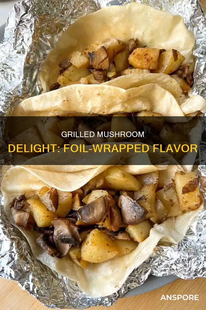 how do you grill mushrooms in foil