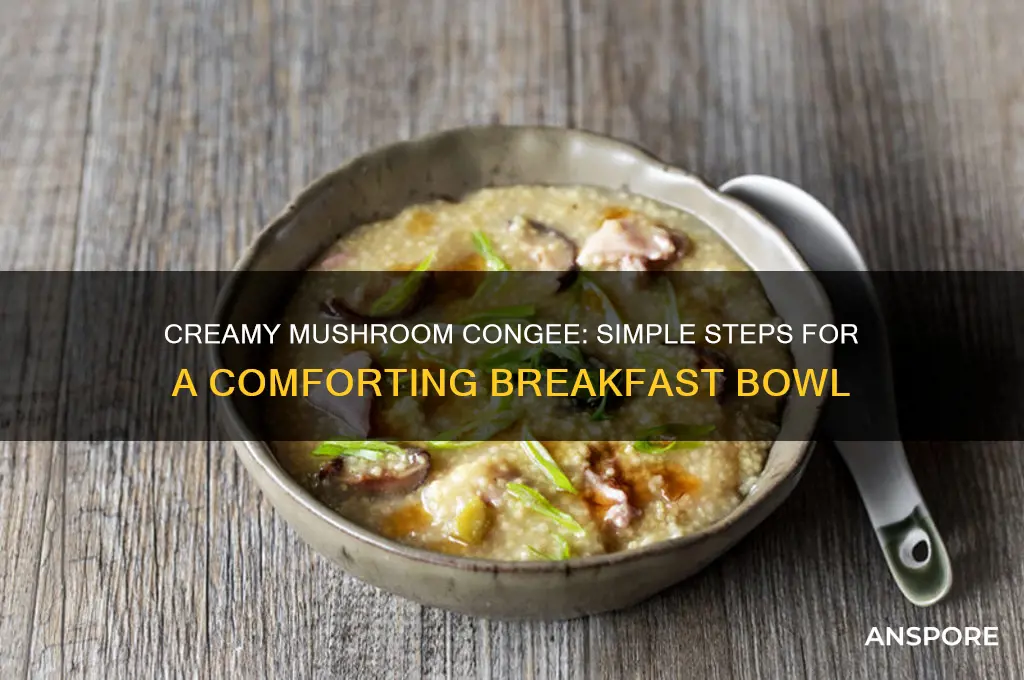 how do you make mushroom congee