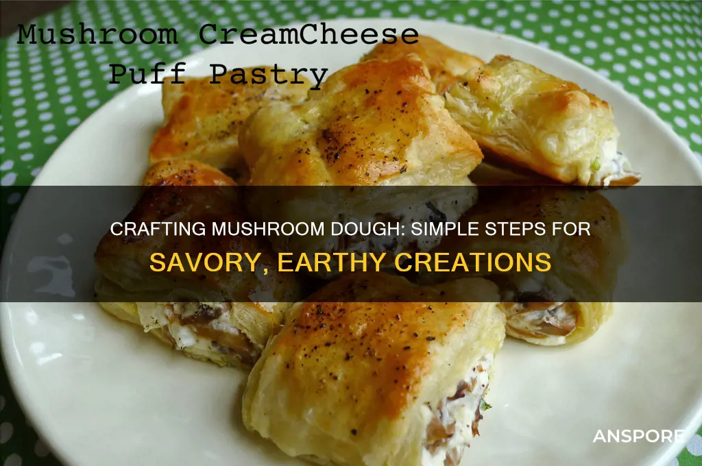 how do you make mushroom dough
